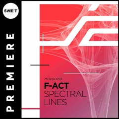 PREMIERE : F-Act - Stark Effect (Original Mix) [Movement Recordings]