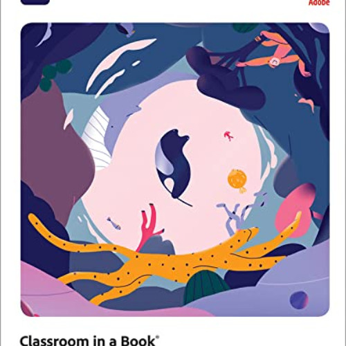 [Get] PDF 📭 Adobe Animate Classroom in a Book (2022 release) by  Russell Chun PDF EB