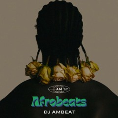 AFROBEATS DJ AMBEAT