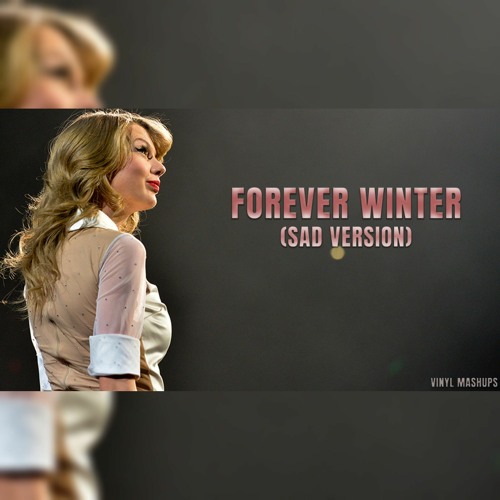 Taylor Swift - Forever Winter (Sad Version)