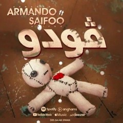ارماندو - فودو - ARMANDO & SAIFOO
