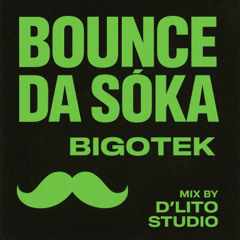 bigoteK - BOUNCE DA SOKA [FREE DOWNLOAD]