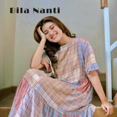 Bila Nanti 2022 - Nabila Maharani (Yoga BeatMap) _Anadyaa