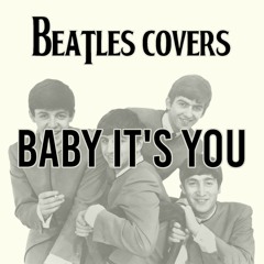 Baby It's You - The Beatles (Vocal Cover)