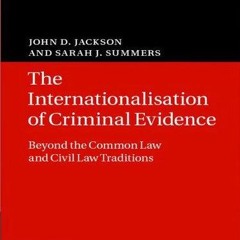 get [PDF] Download The Internationalisation of Criminal Evidence: Beyond the Common Law and Civil