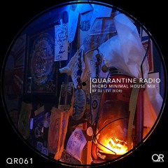 QR061 | Quarantine radio | Micro Minimal House Guestmix: DJ Levi (KOR)