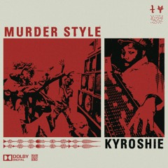 Kyroshie - Murder Style