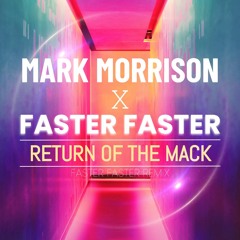 Mark Morrison - Return Of The Mack (Faster Faster Remix)