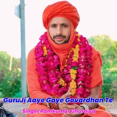 GuruJi Aaye Gaye Govardhan Te