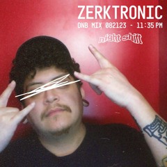Zerktronic DNB Mix - 082123 1135PM