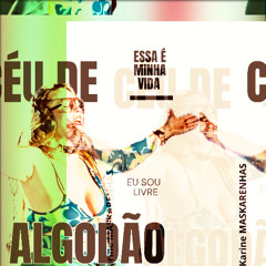 CÉU DE ALGODÃO  ( Karine MASCARENHAS  VIP MIX )
