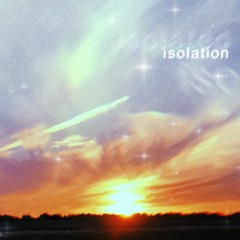 isolation