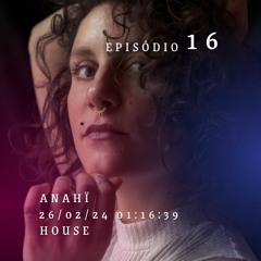 #16 - ANAHÏ - SENSITIVO RÁDIO
