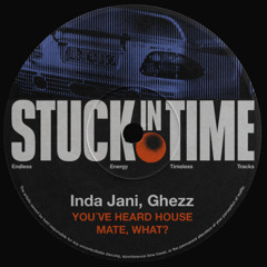 Inda Jani, Ghezz - You've Heard House