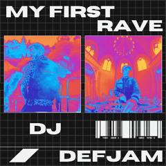 MY FIRST RAVE
