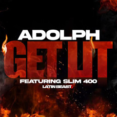 Adolph- Get lit Ft slim400 & produce proreese
