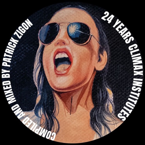 24 Years Climax Institutes Compilation Mix by Patrick Zigon