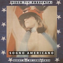 "Sogno Americano" Guest Mix by: LOWWRENZO