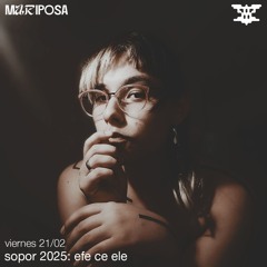 SOPOR 2025: Efe Ce Ele - Residencias Mariposa