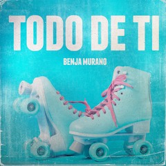 Todo De Ti (Benja Murano House Remix)