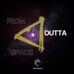 From Outta Space [CronixMusix]