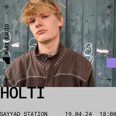 Sayyad Station w/ Holti / 19-04-2024