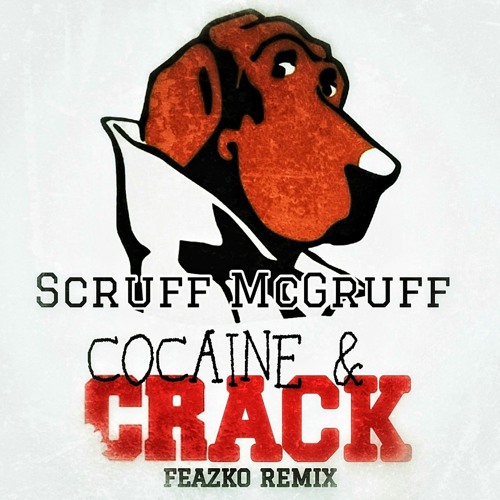 Scruff McGruff - Cocaine & Crack (Feazko Remix)