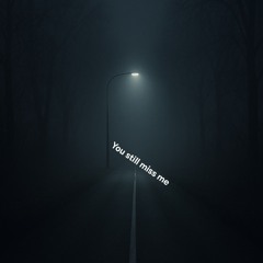 You still miss