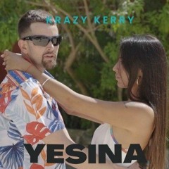 Yesina, Krazy Kerry