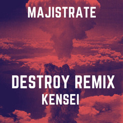 Majistrate-Destroy(KENSEI REMIX)FREE DOWNLOAD