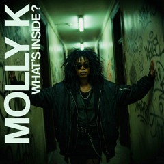 𝐌𝐎𝐋𝐋𝐘 𝐊 : 𝙒𝙝𝙖𝙩'𝙨 𝙄𝙣𝙨𝙞𝙙𝙚 ? (𝚃𝚈 𝚂𝙴𝙶𝙰𝙻𝙻 ᶜᵒᵛᵉʳ)