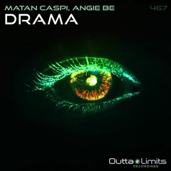 Matan Caspi, Angie Be - Drama (Original Mix) Exclusive Preview