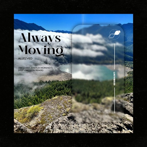 AllezVed - Always Moving (Original Mix) [LSCVIB020]