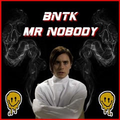 BNTK - Mr Nobody (160BPM) ACID