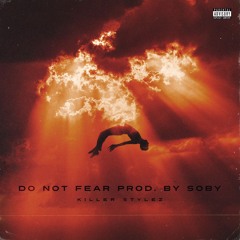 Do Not Fear Prod.  by Soby