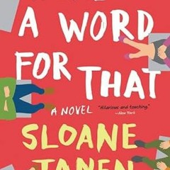 ^Re@d~ Pdf^ There's a Word for That _  Sloane Tanen (Author)