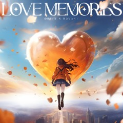 Oriux X K3vant - Love Memories