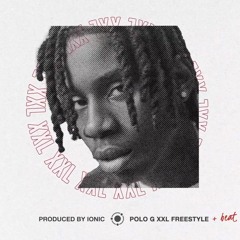 IF POLO G'S XXL FREESTYLE HAD A BEAT (Prod. by Ionic)