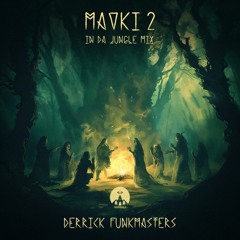 Derrick Funkmasters - Mavki 2 (In Da Jungle Mix)