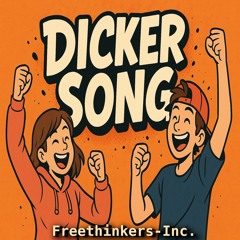 Dicker Song '25