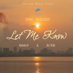 Let Me Know - Kelvin.H & AnTran