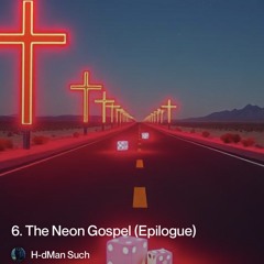 the-neon-gospel (epilogue)