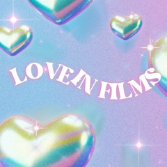 Love in Films_Episode 1