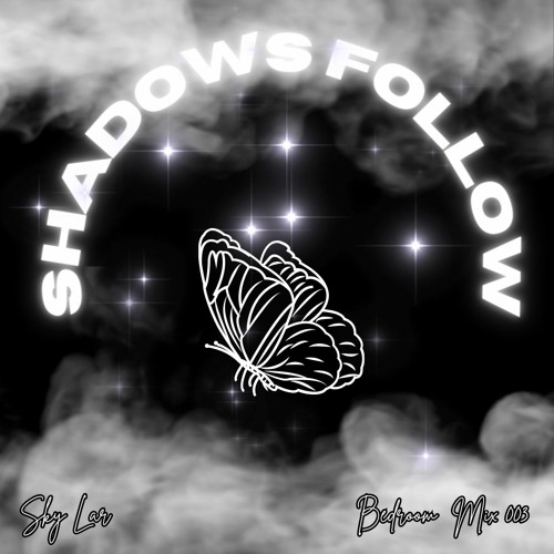 Shadows Follow