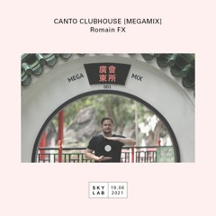 Canto Clubhouse [MEGA-MIX] 001 @ Skylab Radio (Australia)
