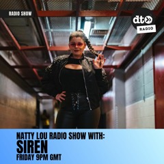 Natty Lou Radio Show ft. Siren
