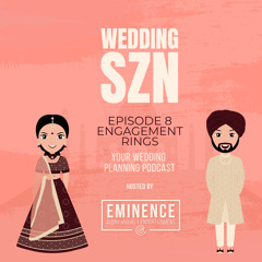 Wedding SZN - Episode 8 -  Engagement Rings - Kanda Diamonds