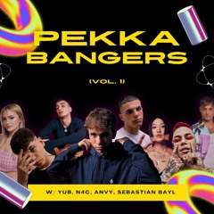 "Pekka Bangers Vol.1" (Feat. Yub, N4C, Anvy, Sebastian Bayl) OUT NOW!