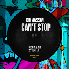 Kid Massive - Cant Stop [OUT NOW]