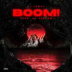 K. Jamal - BOOM! (Prod. by Fantom)